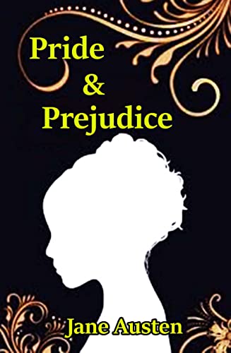 Pride and Prejudice: The Authentic Novel by Jane Austen [2021 Annotated Edition] (English Edition)