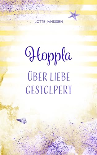 Hoppla - Über Liebe gestolpert (Sylter Liebesrausch 3)