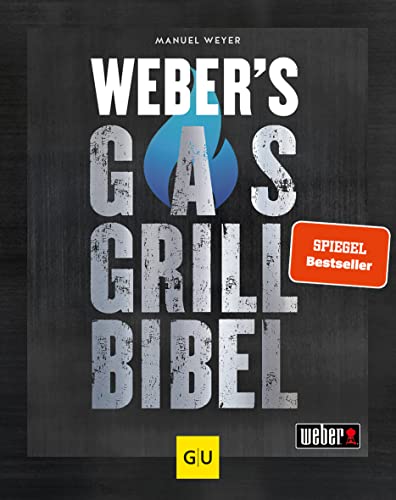 Weber's Gasgrillbibel (Weber's Grillen)
