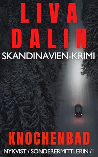 Knochenbad: Skandinavien-Krimi (Nykvist / Sonderermittlerin 1)