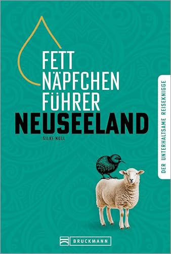 Fettnäpfchenführer Neuseeland: Der unterhaltsame Reiseknigge – das Original