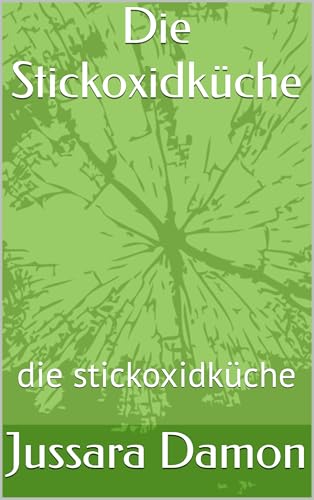 Die Stickoxidküche: die stickoxidküche