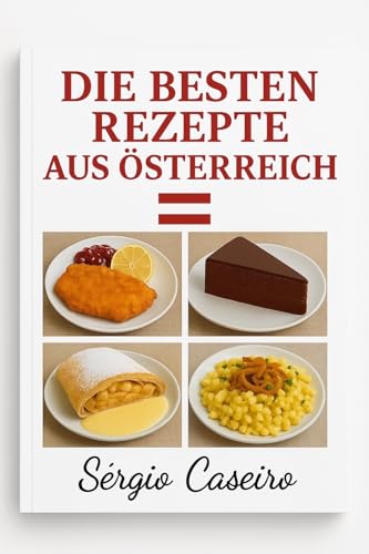 Die Besten Rezepte Aus Österreich