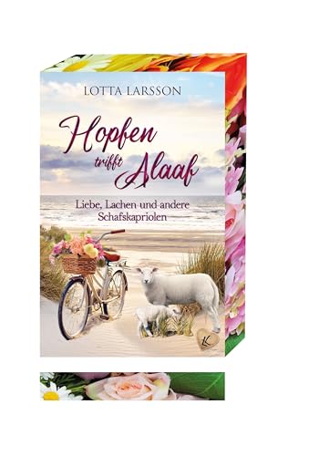 Hopfen trifft Alaaf | Liebe, Lachen und andere Schafskapriolen: Syltgeflüster | Ein Inselroman mit viel Liebe | Mit wunderschönem limitierten Farbschnitt