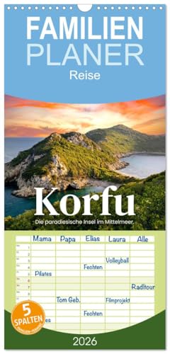 Familienplaner 2026 - Korfu - Die paradiesische Insel im Mittelmeer. mit 5 Spalten (Wandkalender, 21 cm x 45 cm), CALVENDO