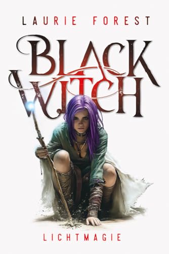 Black Witch - Lichtmagie: Prequel (Band 1,5) zur epischen NY Times und USA Today Bestsellerserie
