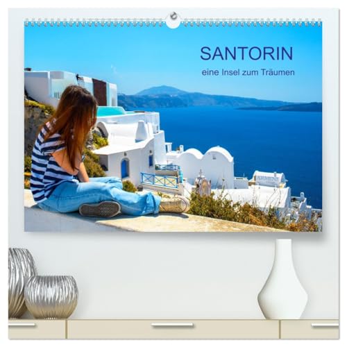 Santorin - eine Insel zum Träumen (hochwertiger Premium Wandkalender 2026 DIN A2 quer), Kunstdruck in Hochglanz