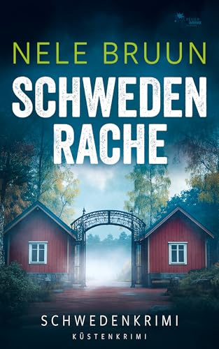 SchwedenRache (Schwedenkrimi) (Küstenkrimi)