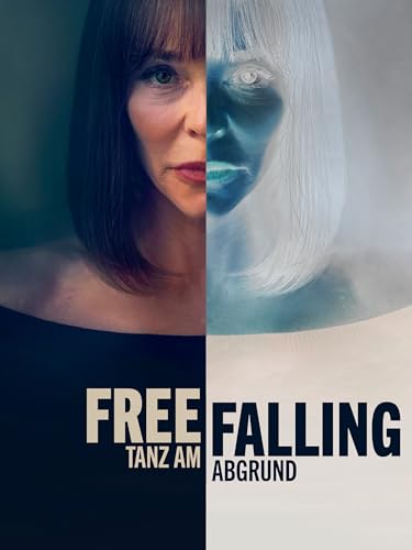 Free Falling - Tanz am Abgrund