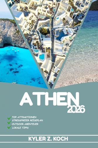 ATHEN REISEFÜHRER 2026: Entdecken Sie Athens verborgene Schätze, Outdoor-Aktivitäten, lokale Geheimnisse und unvergessliche Sehenswürdigkeiten