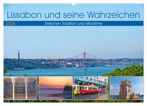 Lissabon und seine Wahrzeichen - Zwischen Tradition und Moderne (Wandkalender 2026 DIN A2 quer), CALVENDO Monatskalender: Jeder Monat enthüllt eine ... malerischen Ufern des Tajo. (CALVENDO Orte)