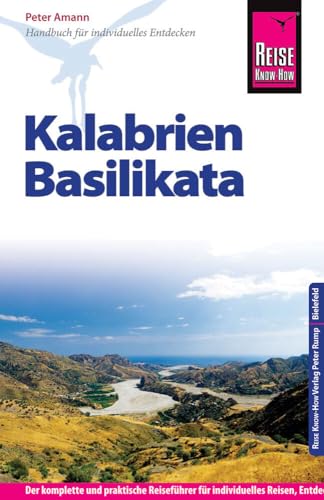 Reise Know-How Reiseführer Kalabrien, Basilikata mit 30 Wandertouren: Reiseführer für individuelles Entdecken