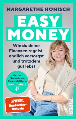 Easy Money: Wie du deine Finanzen regelst, endlich vorsorgst und trotzdem gut lebst | Das Finanzbuch für Einsteiger:innen