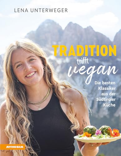 Tradition trifft vegan: Die besten Klassiker aus der Südtiroler Küche