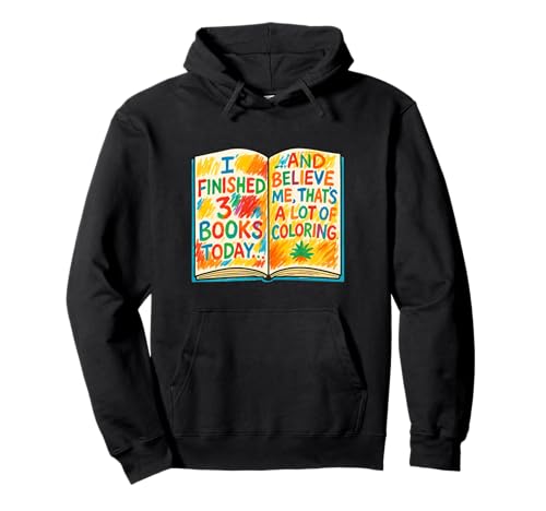 Lustiges Malbuch-Design – Ich Habe Heute 3 Bücher fertiggestellt Pullover Hoodie