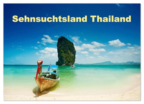 Sehnsuchtsland Thailand (Wandkalender 2026 DIN A2 quer), CALVENDO Monatskalender: Thailand ist ein touristisches Ziel voller Geheimnisse (CALVENDO Orte)