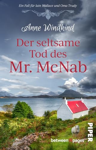 Der seltsame Tod des Mr McNab: Ein Fall für Iain Wallace und Oma Trudy | Cosy Crime mit schrulligen Ermittlern im malerischen Schottland