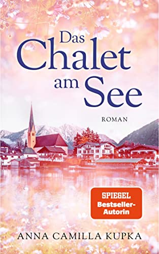 Das Chalet am See: Roman