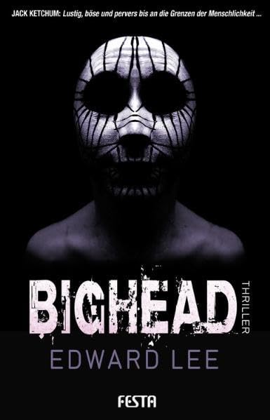 Bighead: Ein brutaler, obszöner Thriller (Horror Taschenbuch)