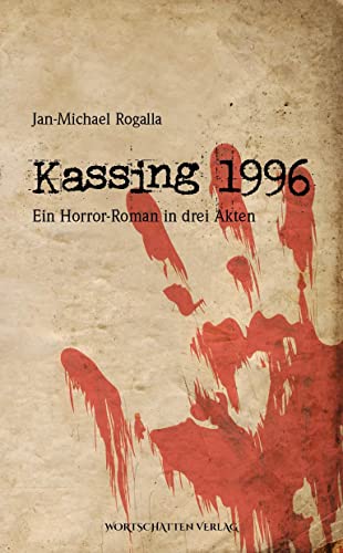 Kassing 1996: Ein Horror-Roman in drei Akten