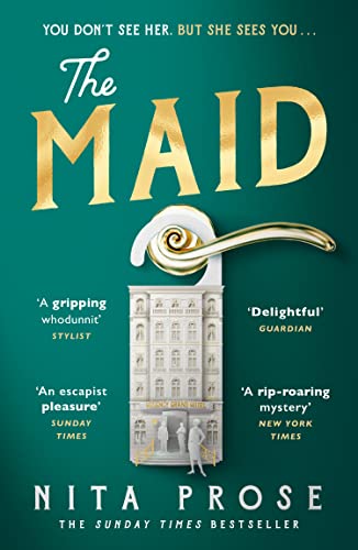 The Maid: The Sunday Times and No.1 New York Times bestseller, and Winner of the Goodreads Choice Awards for best mystery thriller (A Molly the Maid mystery)