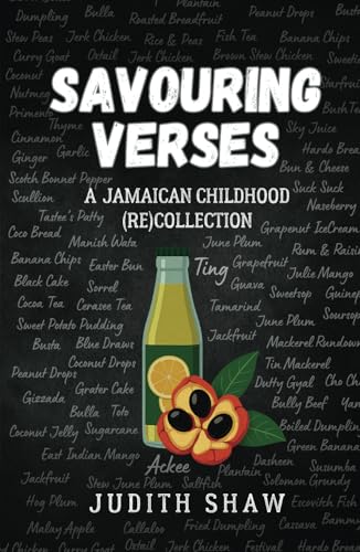 Savouring Verses: A Jamaican Childhood (Re)Collection