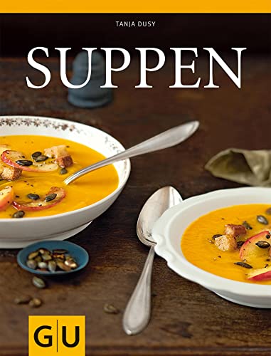 Suppen (GU Themenkochbuch)