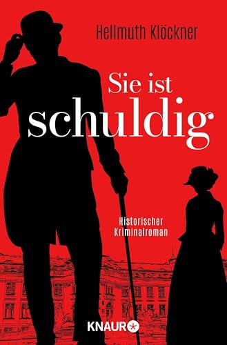 Sie ist schuldig: Historischer Kriminalroman (Ein Fall für Dirk von Marun 2)