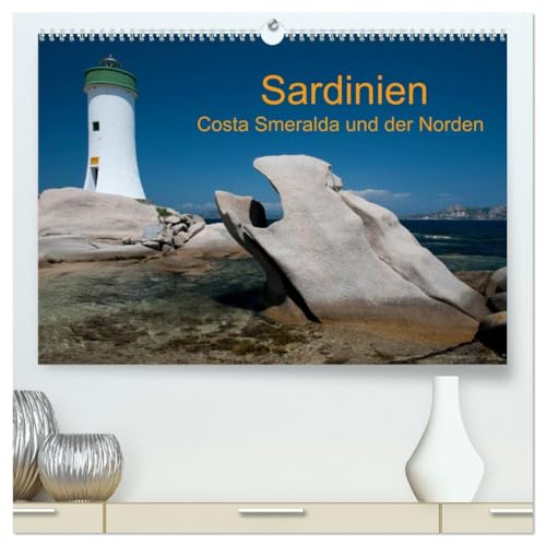 Sardinien Costa Smeralda und der Norden (hochwertiger Premium Wandkalender 2026 DIN A2 quer), Kunstdruck in Hochglanz: Impressionen aus dem Norden Sardiniens (CALVENDO Orte)