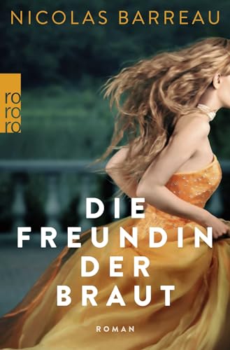 Die Freundin der Braut: Roman | Romantische Komödie in Südfrankreich