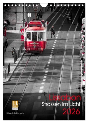 Lissabon Straßen im Licht (Wandkalender 2026 DIN A4 hoch), CALVENDO Monatskalender: In den Farben schwarz-weiß-rot entstanden wunderschöne Impressionen in Lissabon. (CALVENDO Orte)