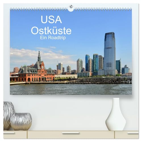 USA Ostküste Ein Road Trip (hochwertiger Premium Wandkalender 2026 DIN A2 quer), Kunstdruck in Hochglanz: Mit diesen Bildern erwartet Sie ein ... durch die Oststaaten der USA (CALVENDO Orte)