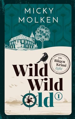 Wild Wild Old: Ein Rügen Krimi light