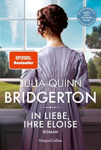 Bridgerton - In Liebe, Ihre Eloise: Band 5 | Von der mehrfachen SPIEGEL-Bestsellerautorin | Die Vorlage zur NETFLIX-Welterfolgsserie »Bridgerton«
