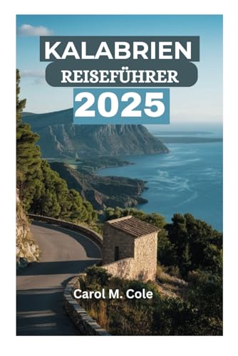 KALABRIEN REISEFÜHRER 2025