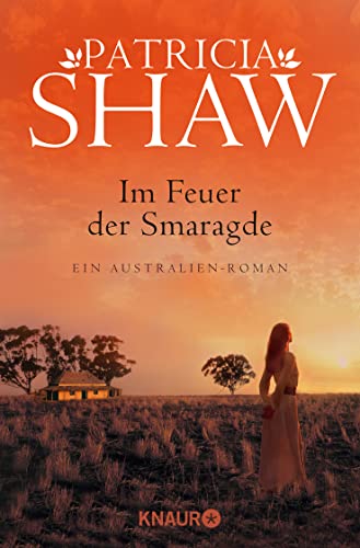 Im Feuer der Smaragde: Ein Australien-Roman