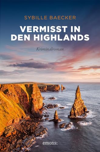 Vermisst in den Highlands: Kriminalroman (Sehnsuchtsorte)