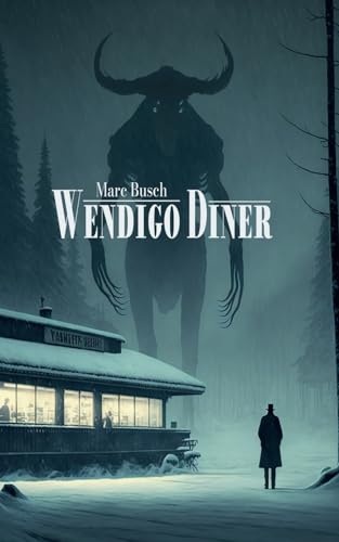 Wendigo Diner: Eine Horror-Story