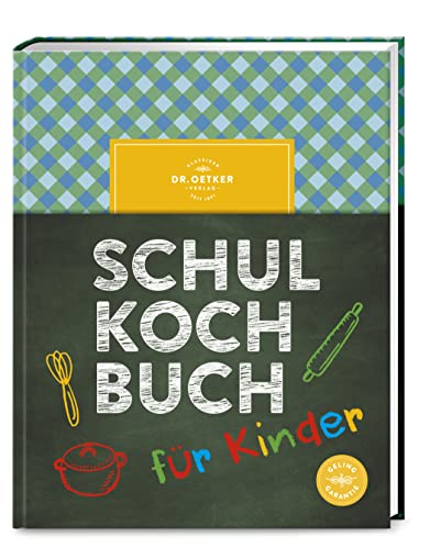 Das Dr. Oetker Schulkochbuch für Kinder: Kinderleicht kochen lernen mit Dr. Oetker. Die perfekte Einführung für kleine Köch*innen ab 8 Jahren.