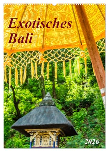 Exotisches Bali (Wandkalender 2026 DIN A2 hoch), CALVENDO Monatskalender