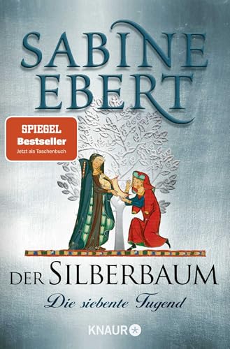 Der Silberbaum. Die siebente Tugend: Roman