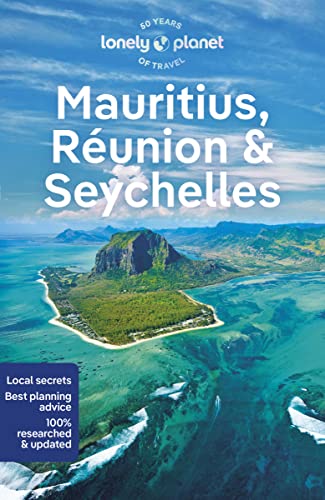 Lonely Planet Mauritius, Reunion & Seychelles 11: Perfect for exploring top sights and taking roads less travelled (Travel Guide)