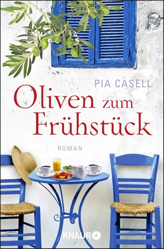 Oliven zum Frühstück: Roman (Kreta-Sommer, Band 1)