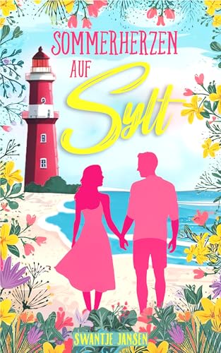 Sommerherzen auf Sylt (Herzklopfen auf Sylt 6)
