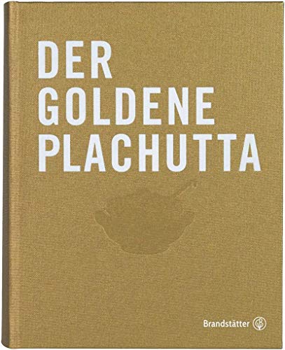 Der goldene Plachutta: Alle 1500 Rezepte. Österreichische Klassiker für jeden Tag. Mit original Wiener Tafelspitz-Rezept von Ewald Plachutta.
