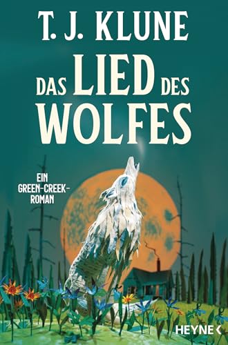 Das Lied des Wolfes: Ein Green-Creek-Roman (Green-Creek-Romane, Band 1)