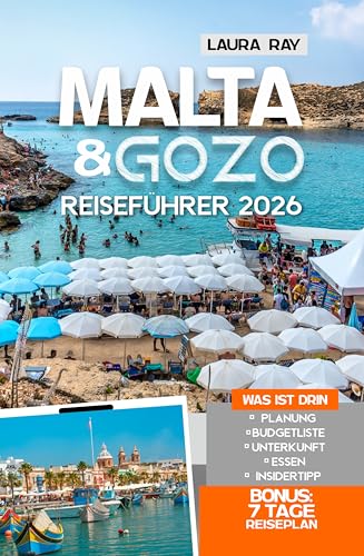 Malta & Gozo Reiseführer 2026: Erkunden Sie Valletta, Central, Northern und Southern Malta mit Insider-Tipps, Mdina, Blaue Lagune, Comino, Tempel, Strände, Hotels, Essen & Karte
