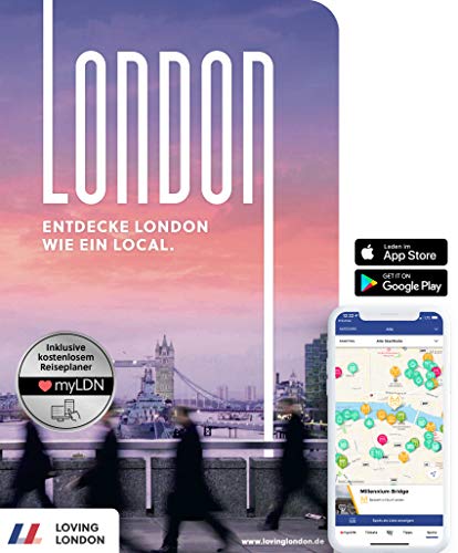 London Reiseführer: Insider-Tipps • U-Bahn-Karte • kostenlose App: Entdecke London wie ein Local.