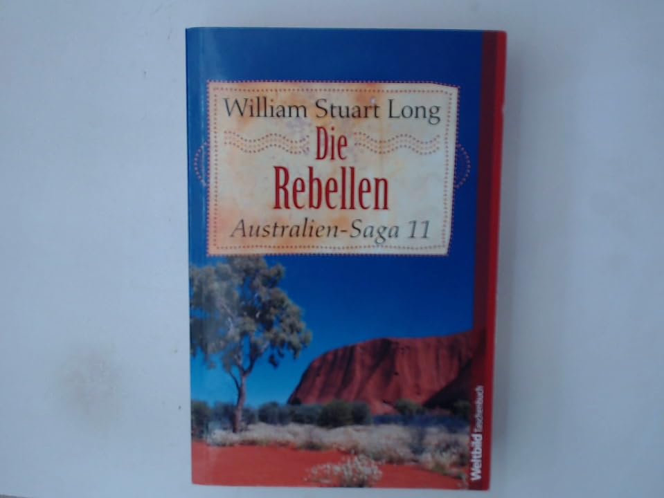 Australien-Saga 11 - Die Rebellen