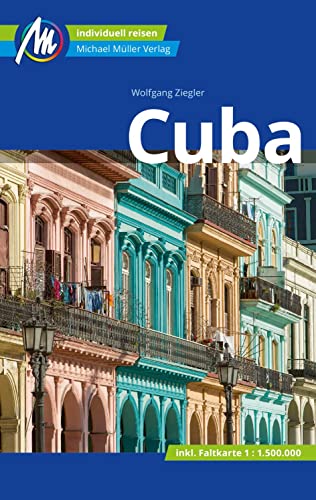 Cuba Reiseführer Michael Müller Verlag: Individuell reisen mit vielen praktischen Tipps. (MM-Reisen)